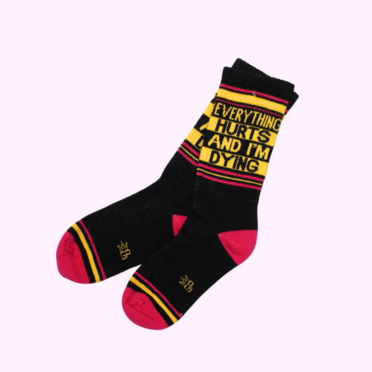 "Everything Hurts and I’m Dying" Crew Socks