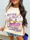 Hotter Than A Hoochie Tee