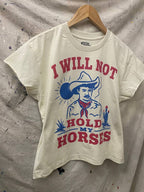 I will not Hold my horses Baby doll t shirt: Small Natural