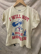 I will not Hold my horses Baby doll t shirt: Small Natural