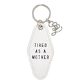 Tired Mother Key Tag